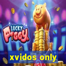 xvidos only